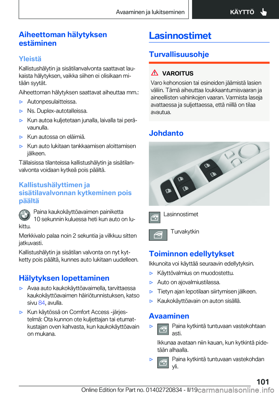 BMW X4 2019  Omistajan Käsikirja (in Finnish) �A�i�h�e�e�t�t�o�m�a�n��h�