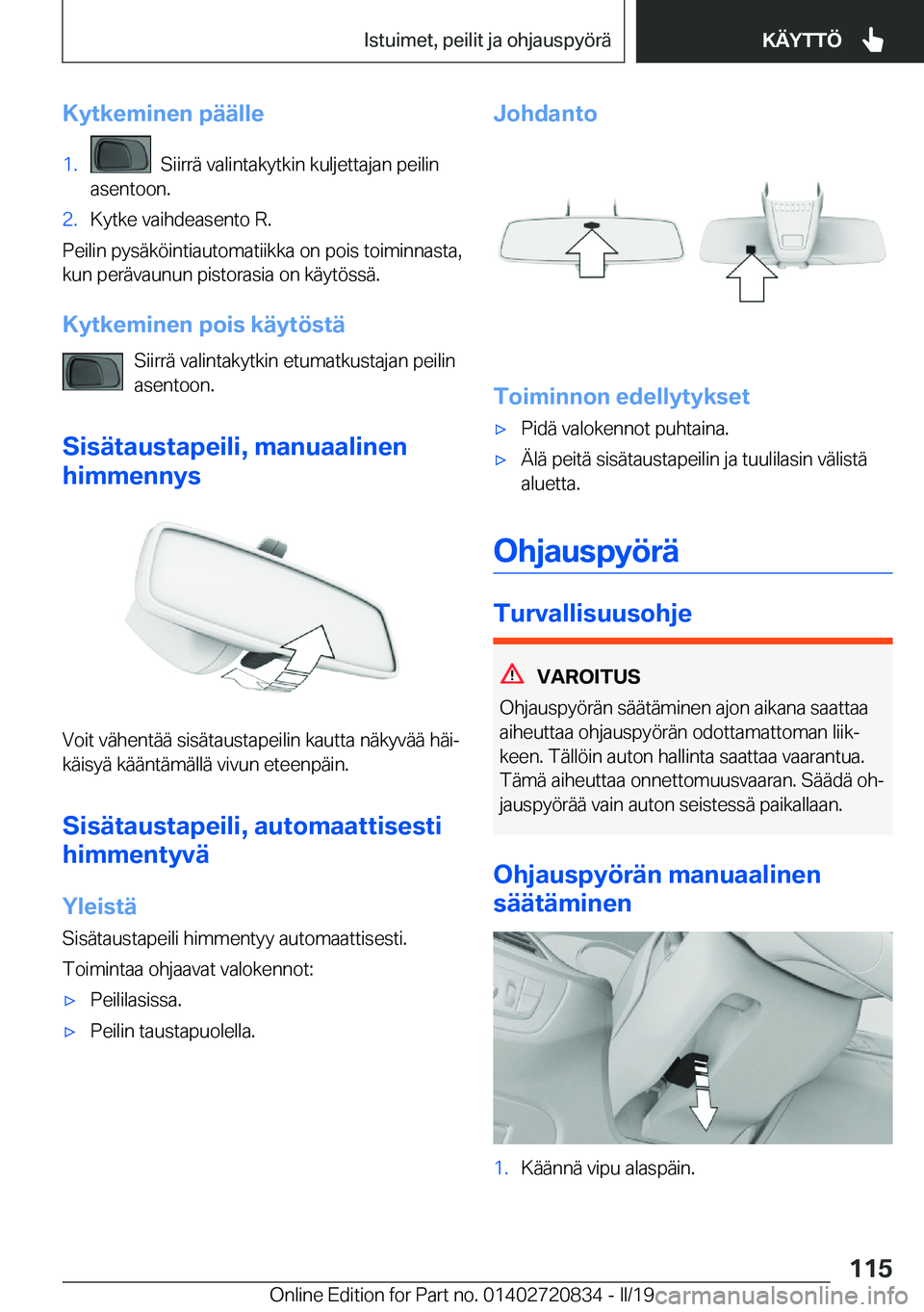 BMW X4 2019  Omistajan Käsikirja (in Finnish) �K�y�t�k�e�m�i�n�e�n��p�