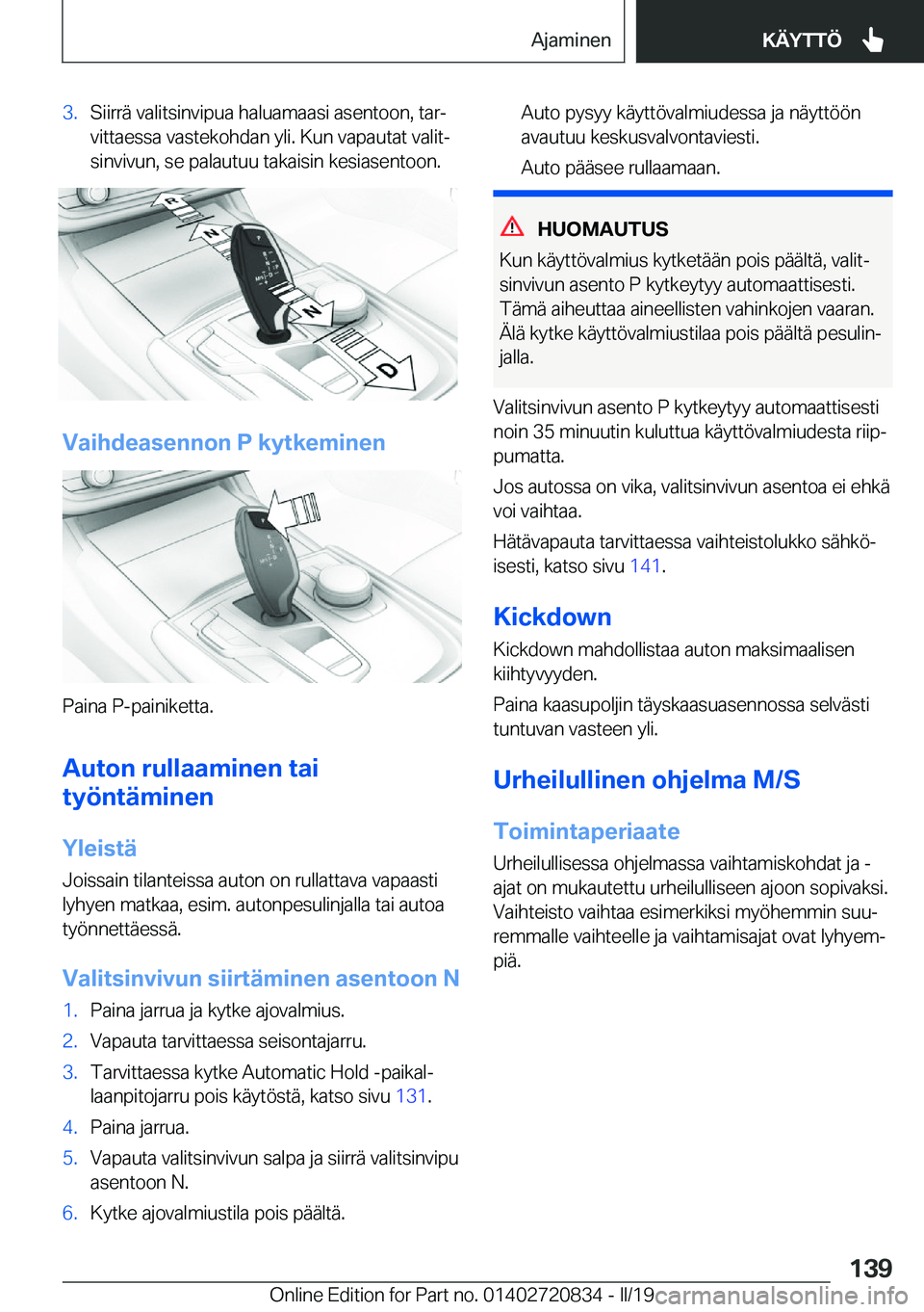 BMW X4 2019  Omistajan Käsikirja (in Finnish) �3�.�S�i�i�r�r�