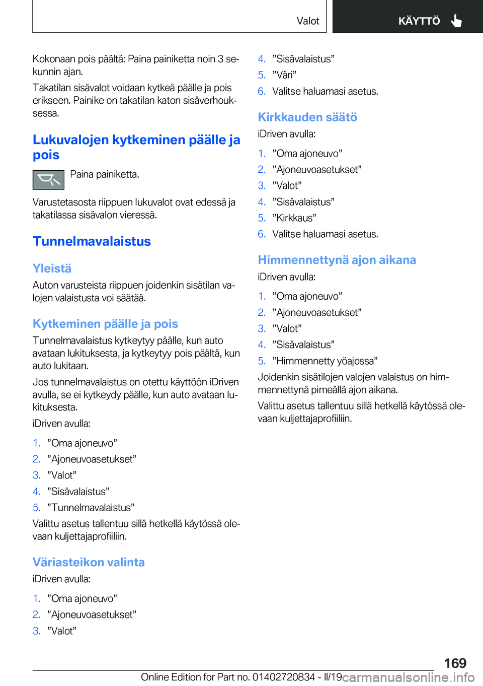 BMW X4 2019  Omistajan Käsikirja (in Finnish) �K�o�k�o�n�a�a�n��p�o�i�s��p�