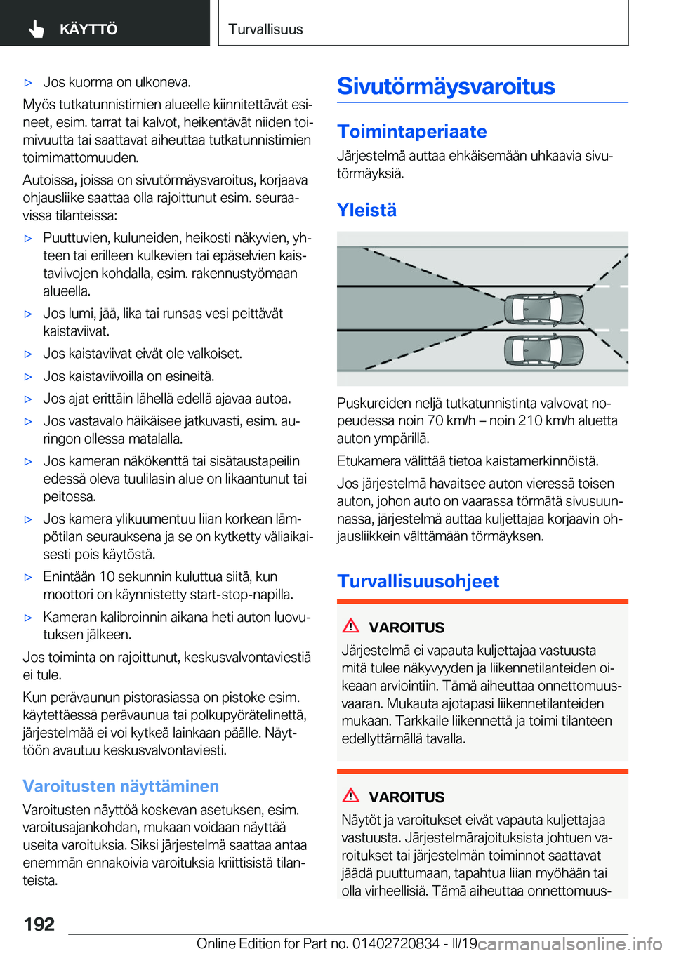 BMW X4 2019  Omistajan Käsikirja (in Finnish) 'x�J�o�s��k�u�o�r�m�a��o�n��u�l�k�o�n�e�v�a�.
�M�y�