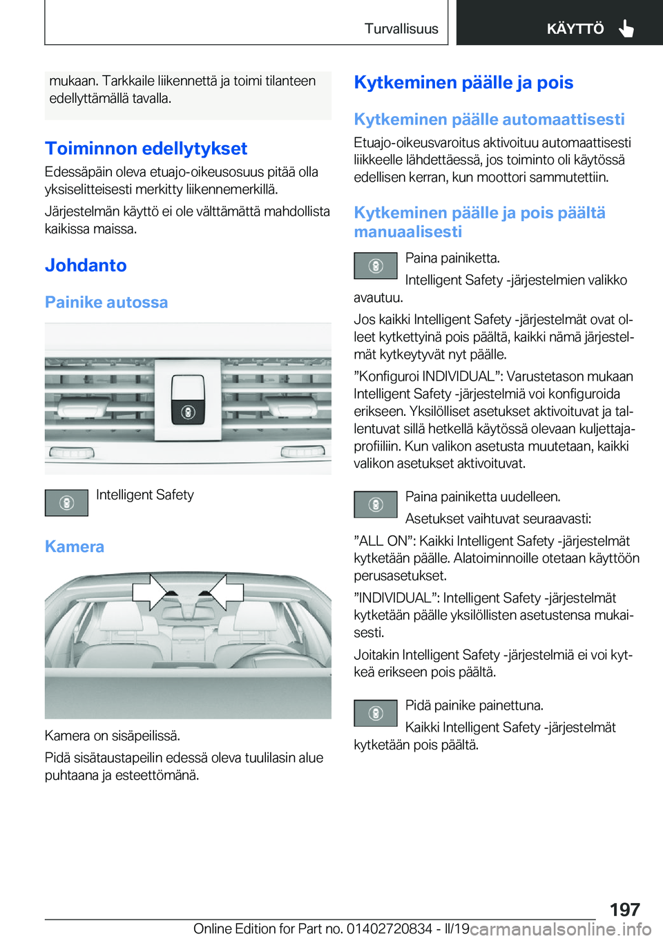 BMW X4 2019  Omistajan Käsikirja (in Finnish) �m�u�k�a�a�n�.��T�a�r�k�k�a�i�l�e��l�i�i�k�e�n�n�e�t�t�