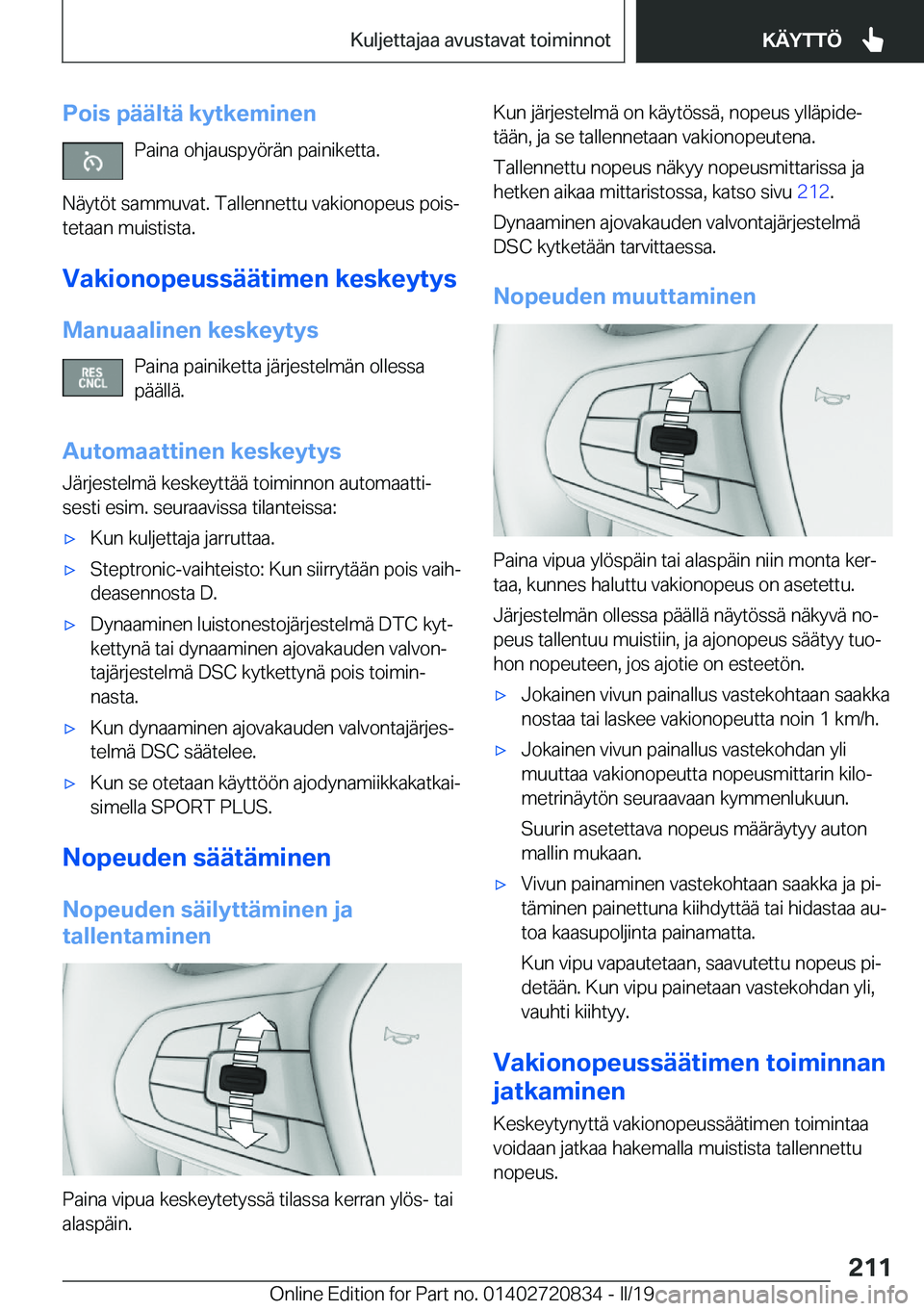 BMW X4 2019  Omistajan Käsikirja (in Finnish) �P�o�i�s��p�