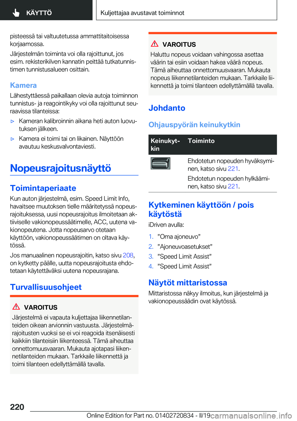 BMW X4 2019  Omistajan Käsikirja (in Finnish) �p�i�s�t�e�e�s�s�