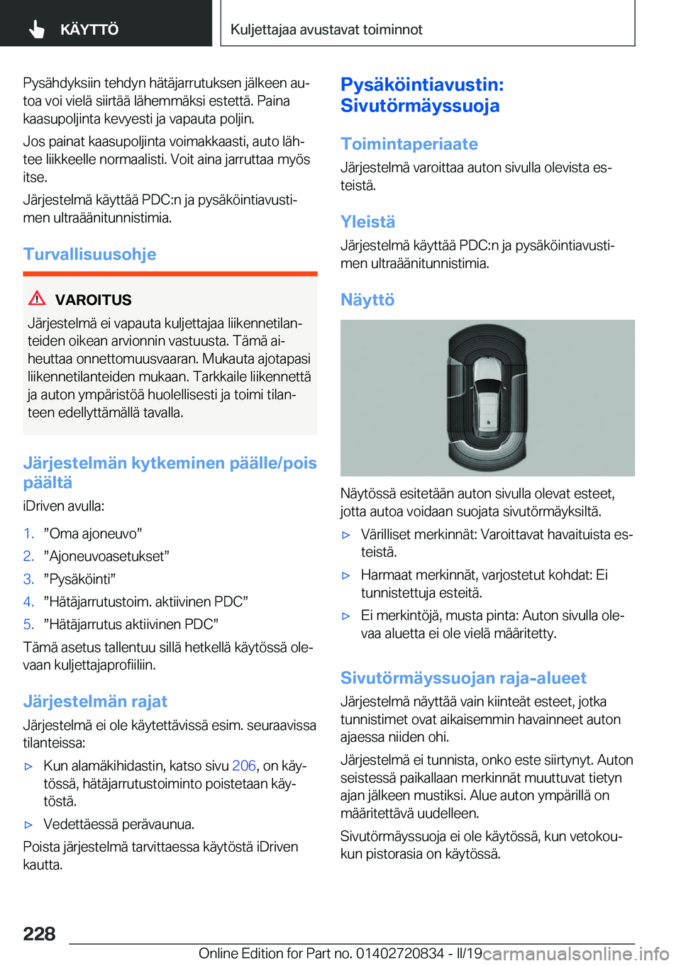 BMW X4 2019  Omistajan Käsikirja (in Finnish) �P�y�s�