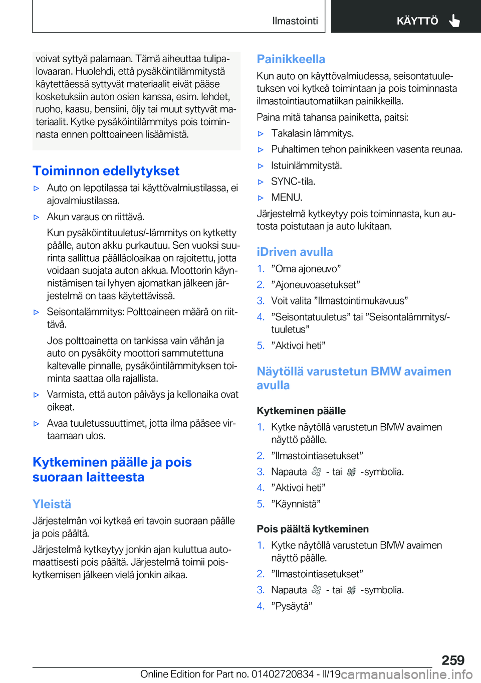 BMW X4 2019  Omistajan Käsikirja (in Finnish) �v�o�i�v�a�t��s�y�t�t�y�