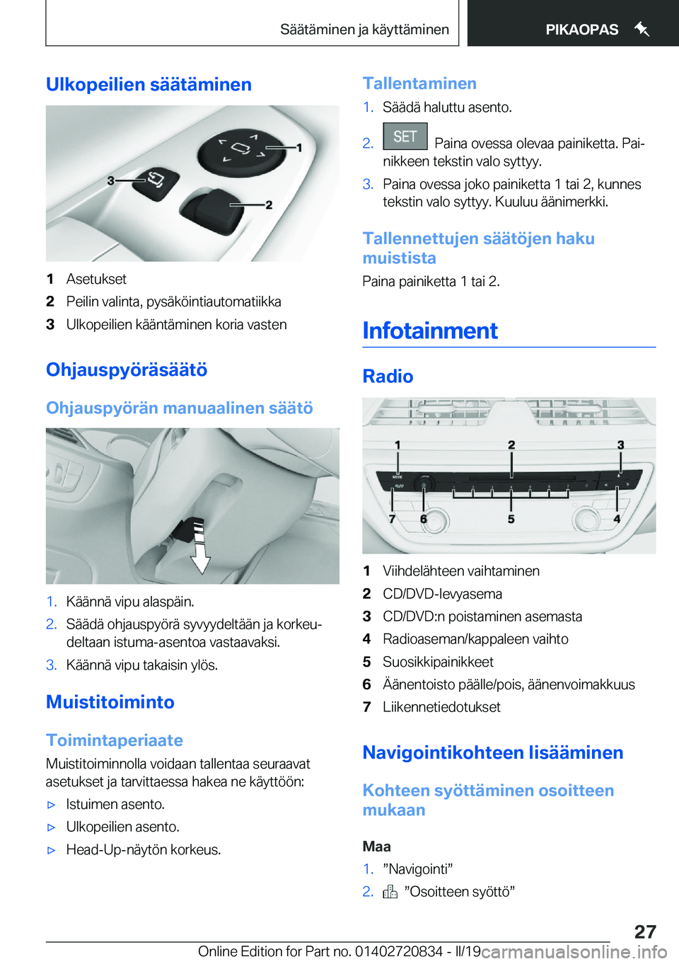 BMW X4 2019  Omistajan Käsikirja (in Finnish) �U�l�k�o�p�e�i�l�i�e�n��s�
