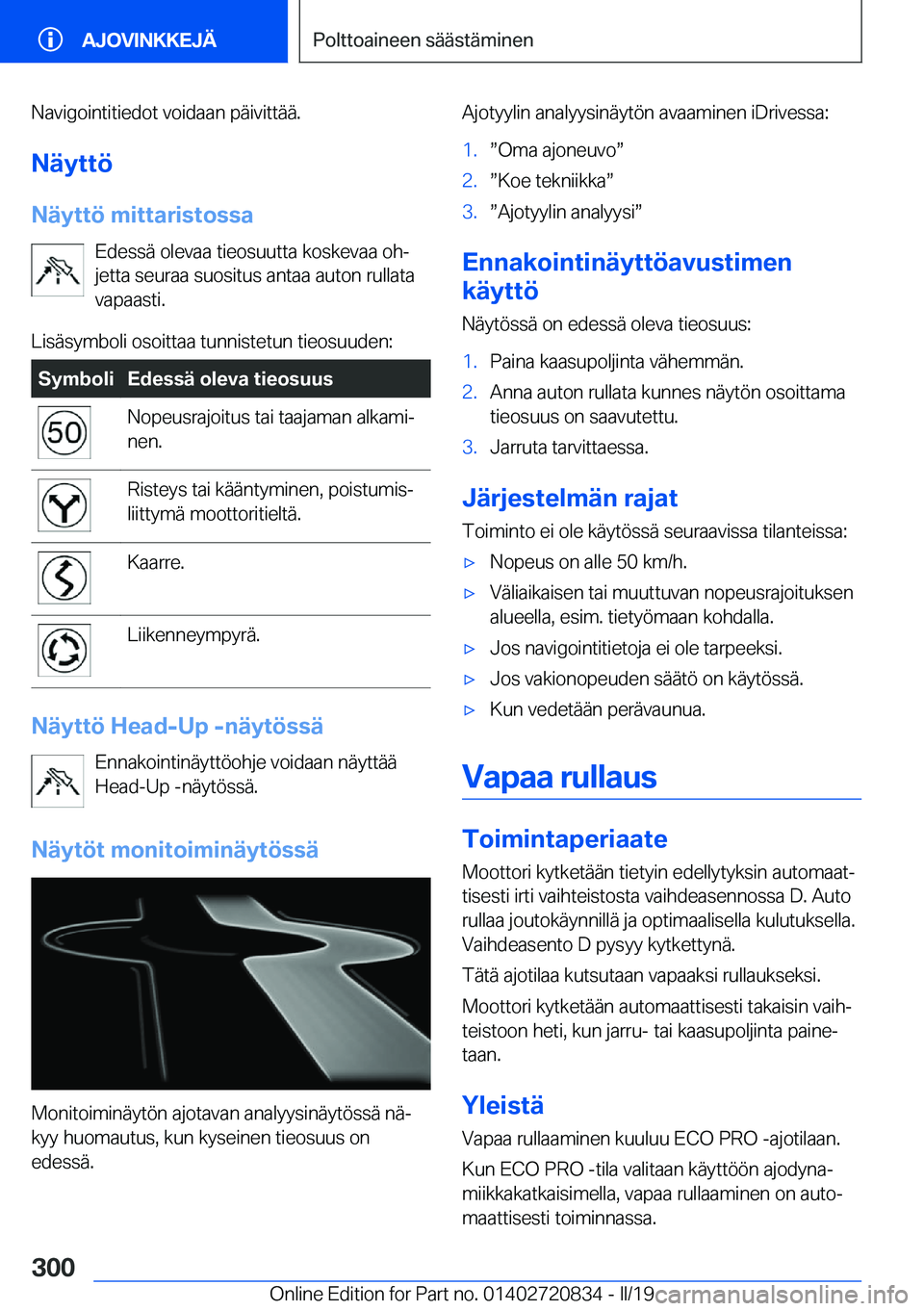 BMW X4 2019  Omistajan Käsikirja (in Finnish) �N�a�v�i�g�o�i�n�t�i�t�i�e�d�o�t��v�o�i�d�a�a�n��p�