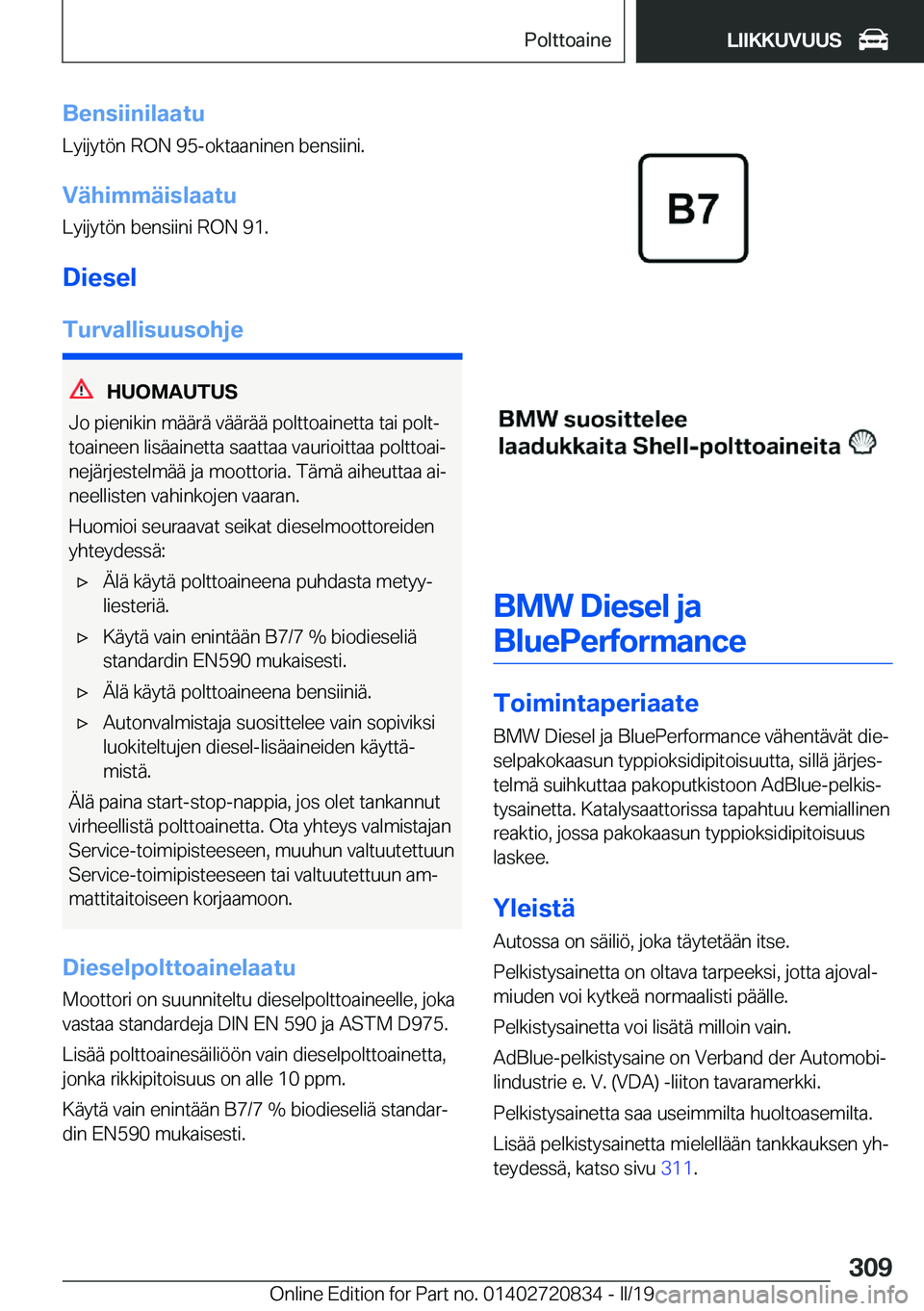 BMW X4 2019  Omistajan Käsikirja (in Finnish) �B�e�n�s�i�i�n�i�l�a�a�t�u�L�y�i�j�y�t�