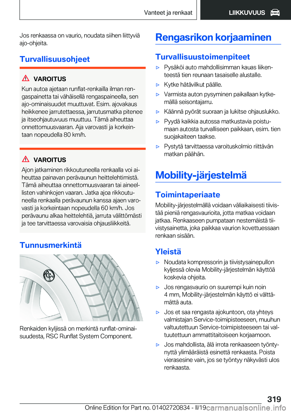 BMW X4 2019  Omistajan Käsikirja (in Finnish) �J�o�s��r�e�n�k�a�a�s�s�a��o�n��v�a�u�r�i�o�,��n�o�u�d�a�t�a��s�i�i�h�e�n��l�i�i�t�t�y�v�i�