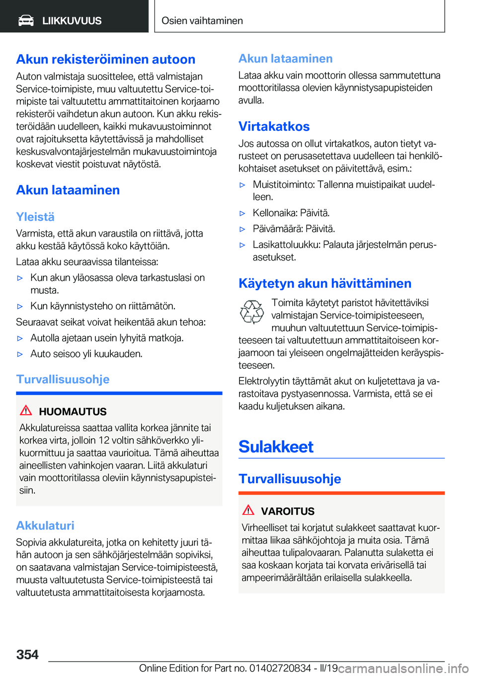 BMW X4 2019  Omistajan Käsikirja (in Finnish) �A�k�u�n��r�e�k�i�s�t�e�r�