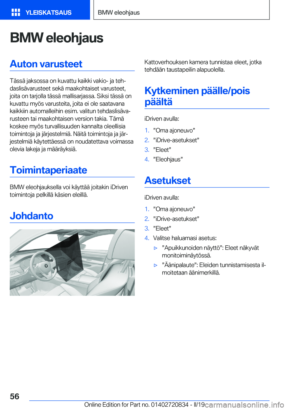 BMW X4 2019  Omistajan Käsikirja (in Finnish) �B�M�W��e�l�e�o�h�j�a�u�s�A�u�t�o�n��v�a�r�u�s�t�e�e�t
�T�