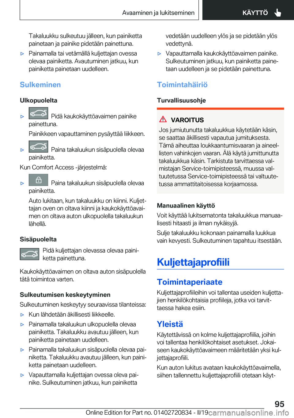 BMW X4 2019  Omistajan Käsikirja (in Finnish) �T�a�k�a�l�u�u�k�k�u��s�u�l�k�e�u�t�u�u��j�
