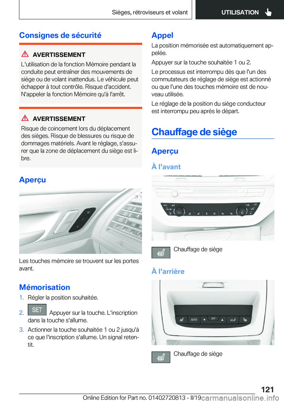 BMW X4 2019  Notices Demploi (in French) �C�o�n�s�i�g�n�e�s��d�e��s�é�c�u�r�i�t�é
�A�V�E�R�T�I�S�S�E�M�E�N�T
�L�'�u�t�i�l�i�s�a�t�i�o�n��d�e��l�a��f�o�n�c�t�i�o�n��M�é�m�o�i�r�e��p�e�n�d�a�n�t��l�a
�c�o�n�d�u�i�t�e��p�e�u�t�