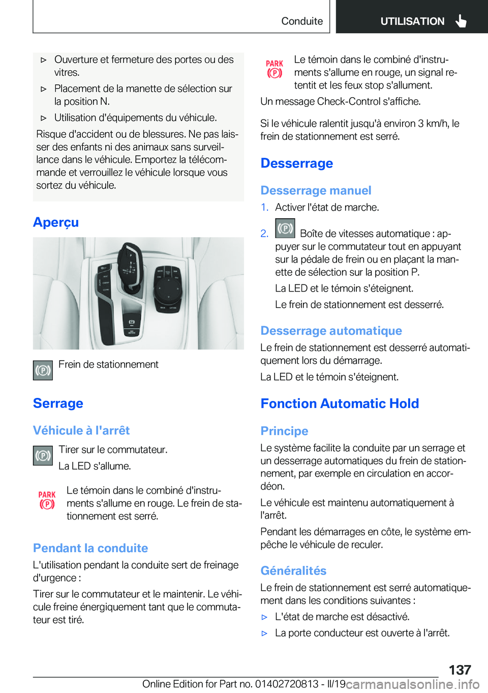 BMW X4 2019  Notices Demploi (in French) 'x�O�u�v�e�r�t�u�r�e��e�t��f�e�r�m�e�t�u�r�e��d�e�s��p�o�r�t�e�s��o�u��d�e�s�v�i�t�r�e�s�.'x�P�l�a�c�e�m�e�n�t��d�e��l�a��m�a�n�e�t�t�e��d�e��s�é�l�e�c�t�i�o�n��s�u�r
�l�a��p�o�s