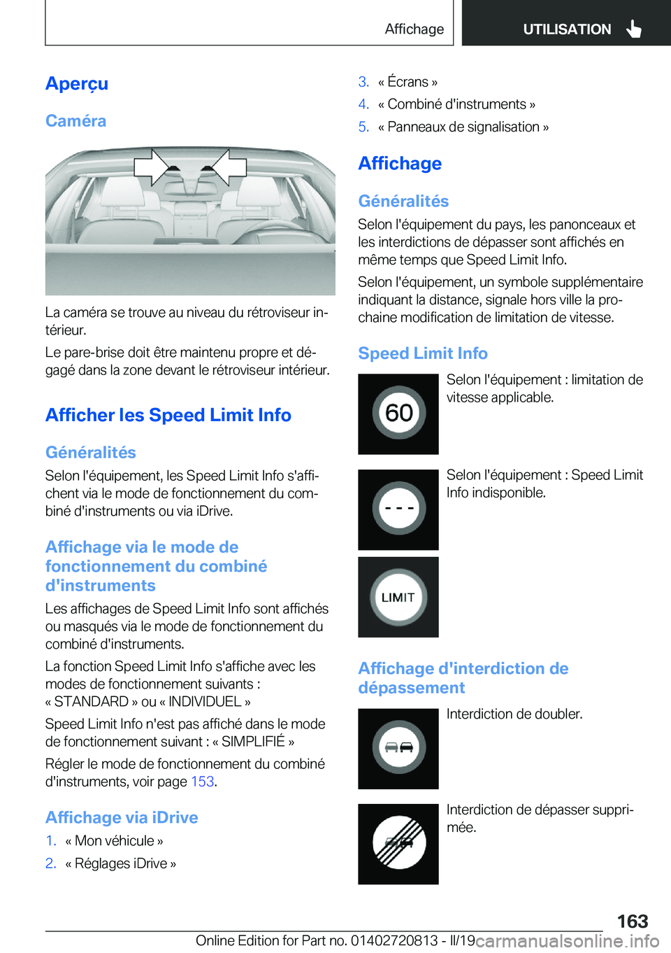 BMW X4 2019  Notices Demploi (in French) �A�p�e�r�ç�u
�C�a�m�é�r�a
�L�a��c�a�m�é�r�a��s�e��t�r�o�u�v�e��a�u��n�i�v�e�a�u��d�u��r�é�t�r�o�v�i�s�e�u�r��i�nj
�t�é�r�i�e�u�r�.
�L�e��p�a�r�e�-�b�r�i�s�e��d�o�i�t��ê�t�r�e��m�a�i