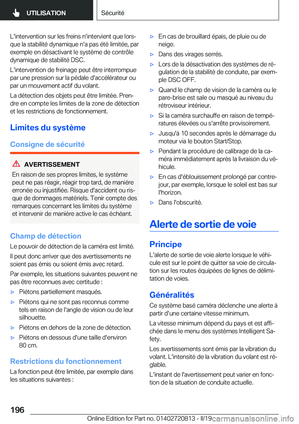 BMW X4 2019  Notices Demploi (in French) �L�'�i�n�t�e�r�v�e�n�t�i�o�n��s�u�r��l�e�s��f�r�e�i�n�s��n�'�i�n�t�e�r�v�i�e�n�t��q�u�e��l�o�r�sj�q�u�e��l�a��s�t�a�b�i�l�i�t�é��d�y�n�a�m�i�q�u�e��n�'�a��p�a�s��é�t�é��l�
