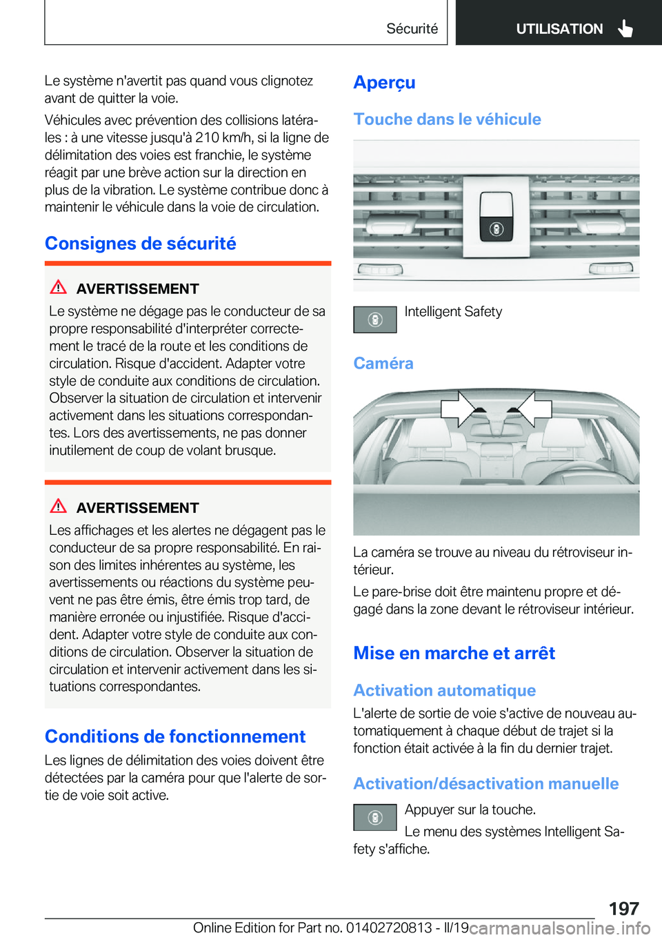 BMW X4 2019  Notices Demploi (in French) �L�e��s�y�s�t�è�m�e��n�'�a�v�e�r�t�i�t��p�a�s��q�u�a�n�d��v�o�u�s��c�l�i�g�n�o�t�e�z
�a�v�a�n�t��d�e��q�u�i�t�t�e�r��l�a��v�o�i�e�.
�V�é�h�i�c�u�l�e�s��a�v�e�c��p�r�é�v�e�n�t�i�o�n�