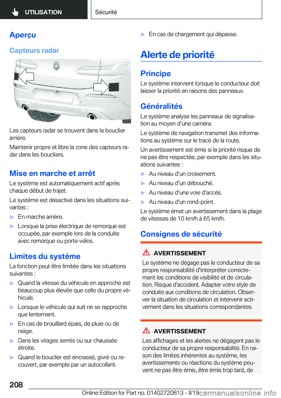 BMW X4 2019  Notices Demploi (in French) �A�p�e�r�ç�u
�C�a�p�t�e�u�r�s��r�a�d�a�r
�L�e�s��c�a�p�t�e�u�r�s��r�a�d�a�r��s�e��t�r�o�u�v�e�n�t��d�a�n�s��l�e��b�o�u�c�l�i�e�r
�a�r�r�i�è�r�e�.
�M�a�i�n�t�e�n�i�r��p�r�o�p�r�e��e�t��l�i