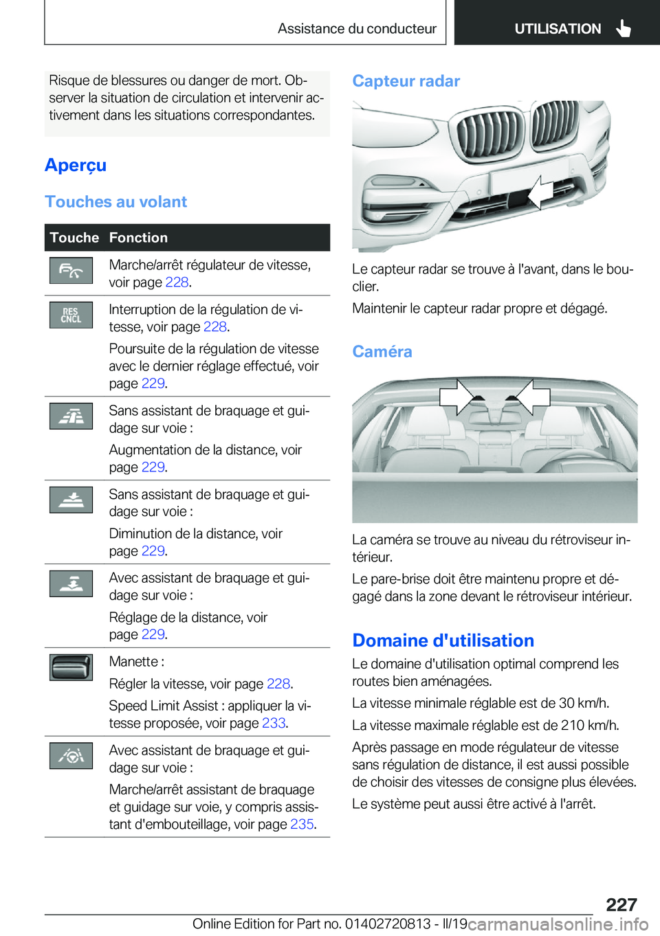 BMW X4 2019  Notices Demploi (in French) �R�i�s�q�u�e��d�e��b�l�e�s�s�u�r�e�s��o�u��d�a�n�g�e�r��d�e��m�o�r�t�.��O�bj�s�e�r�v�e�r��l�a��s�i�t�u�a�t�i�o�n��d�e��c�i�r�c�u�l�a�t�i�o�n��e�t��i�n�t�e�r�v�e�n�i�r��a�cj �t�i�v�e�m�