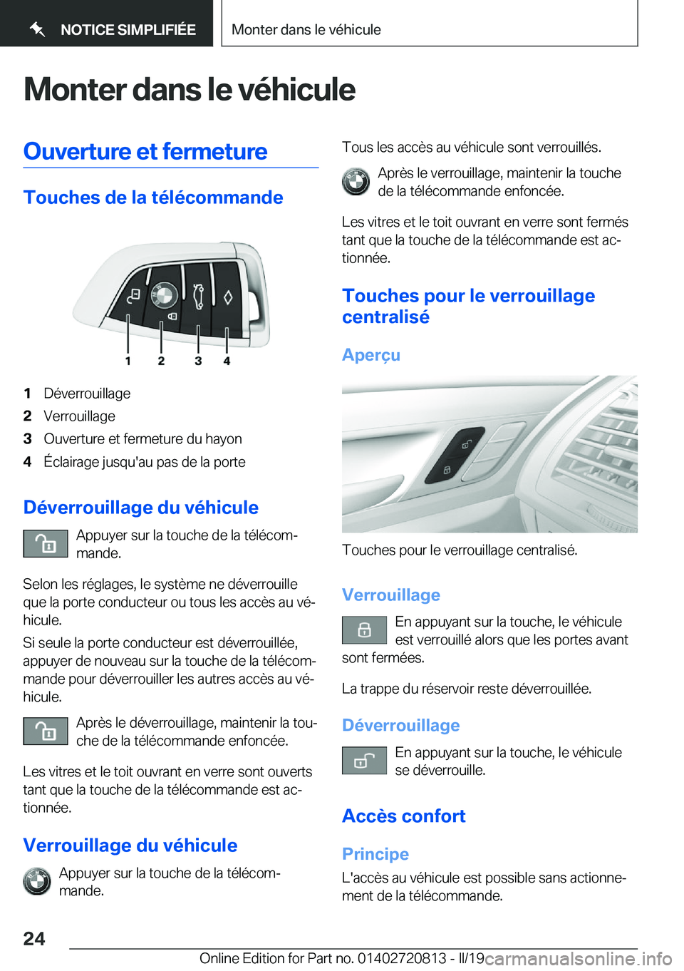BMW X4 2019  Notices Demploi (in French) �M�o�n�t�e�r��d�a�n�s��l�e��v�é�h�i�c�u�l�e�O�u�v�e�r�t�u�r�e��e�t��f�e�r�m�e�t�u�r�e
�T�o�u�c�h�e�s��d�e��l�a��t�é�l�é�c�o�m�m�a�n�d�e
�1�D�é�v�e�r�r�o�u�i�l�l�a�g�e�2�V�e�r�r�o�u�i�l�l�a