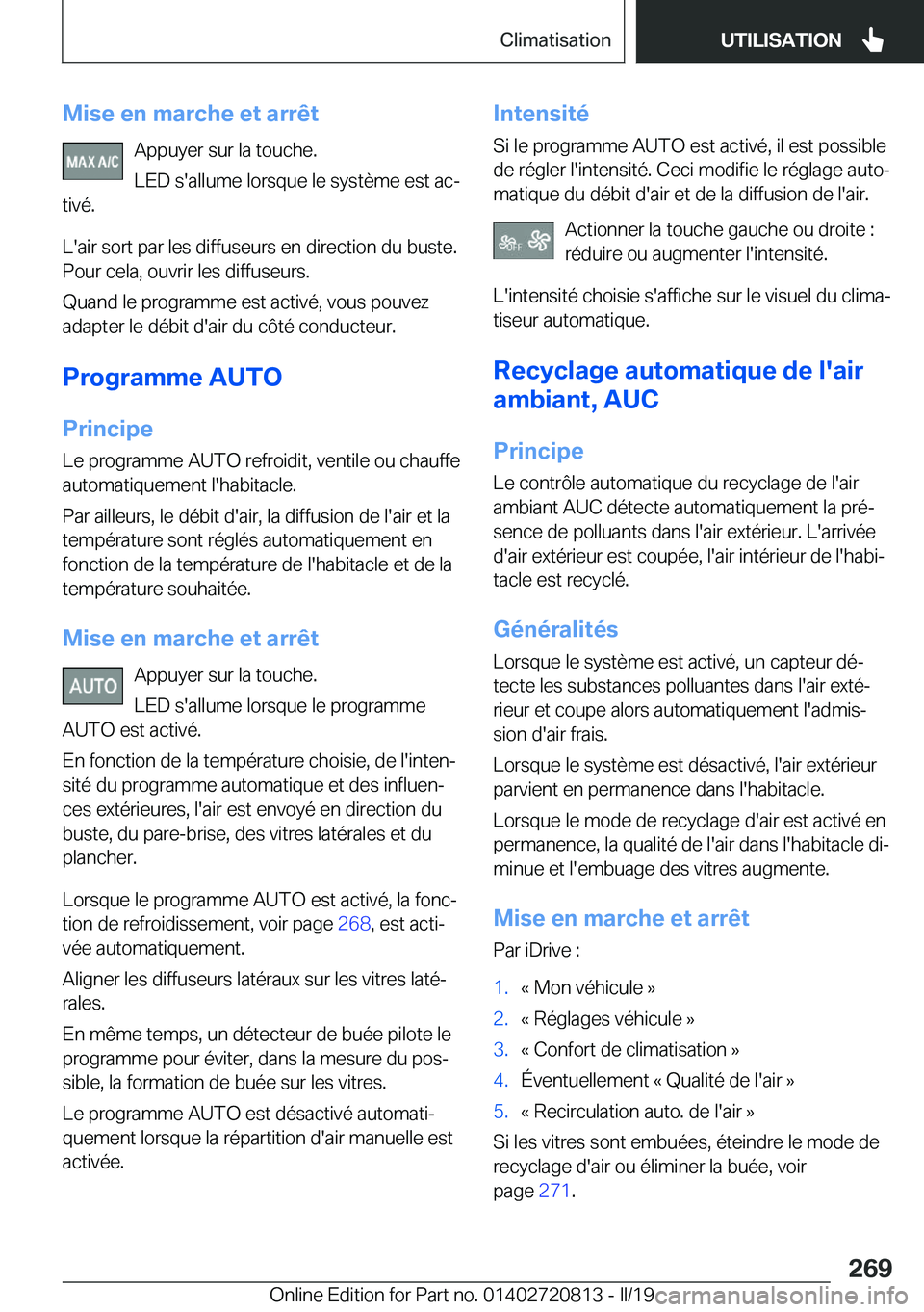 BMW X4 2019  Notices Demploi (in French) �M�i�s�e��e�n��m�a�r�c�h�e��e�t��a�r�r�ê�t�A�p�p�u�y�e�r��s�u�r��l�a��t�o�u�c�h�e�.
�L�E�D��s�'�a�l�l�u�m�e��l�o�r�s�q�u�e��l�e��s�y�s�t�è�m�e��e�s�t��a�cj
�t�i�v�é�.
�L�'�a�i