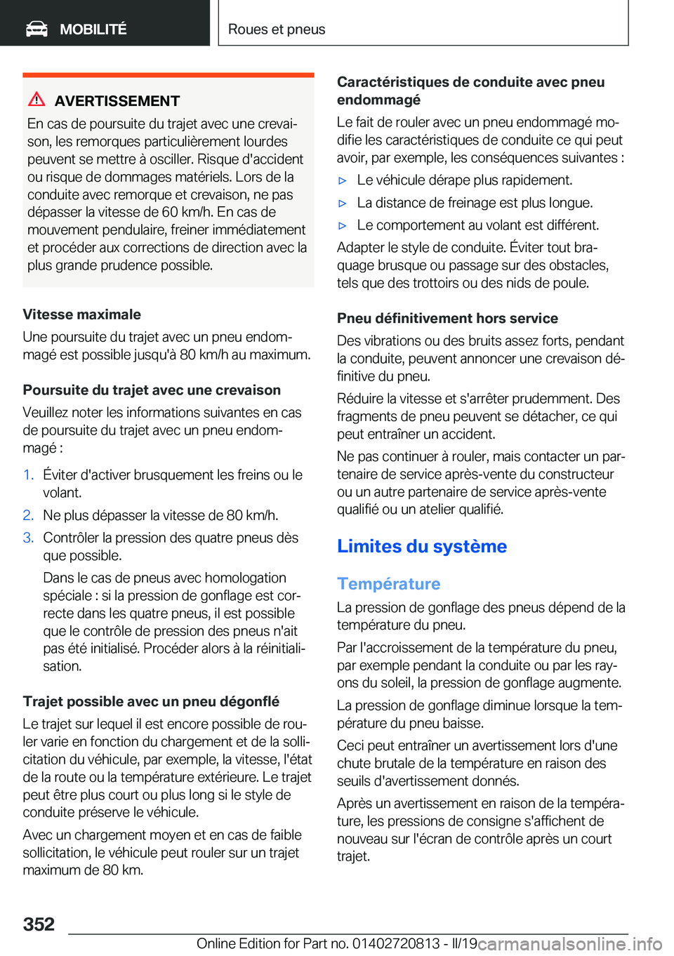 BMW X4 2019  Notices Demploi (in French) �A�V�E�R�T�I�S�S�E�M�E�N�T
�E�n��c�a�s��d�e��p�o�u�r�s�u�i�t�e��d�u��t�r�a�j�e�t��a�v�e�c��u�n�e��c�r�e�v�a�ij
�s�o�n�,��l�e�s��r�e�m�o�r�q�u�e�s��p�a�r�t�i�c�u�l�i�è�r�e�m�e�n�t��l�o�u�