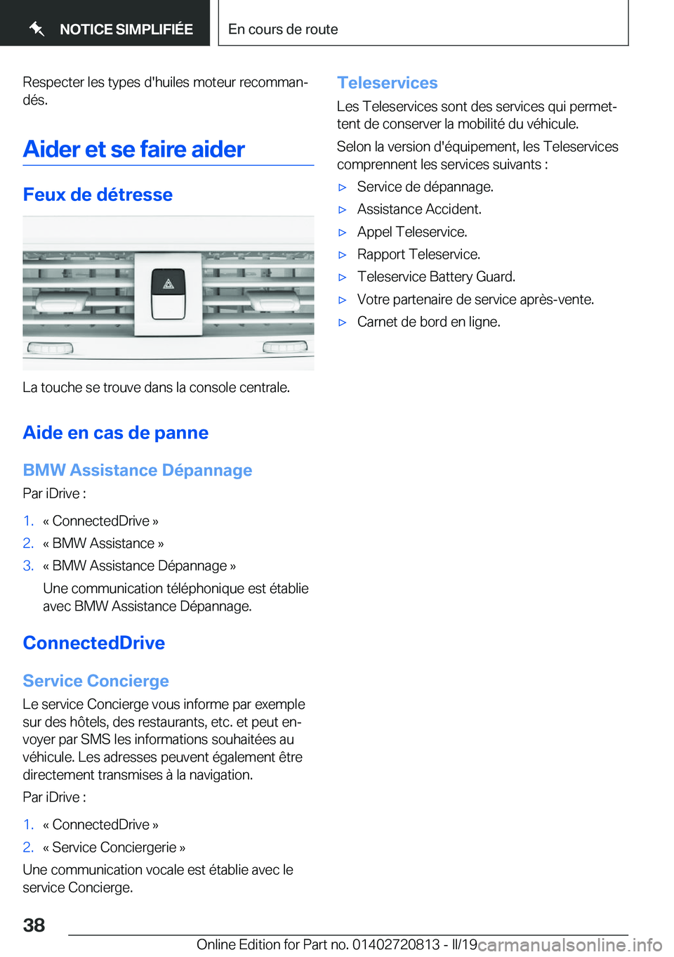BMW X4 2019  Notices Demploi (in French) �R�e�s�p�e�c�t�e�r��l�e�s��t�y�p�e�s��d�'�h�u�i�l�e�s��m�o�t�e�u�r��r�e�c�o�m�m�a�nj
�d�é�s�.
�A�i�d�e�r��e�t��s�e��f�a�i�r�e��a�i�d�e�r
�F�e�u�x��d�e��d�é�t�r�e�s�s�e
�L�a��t�o�u�c