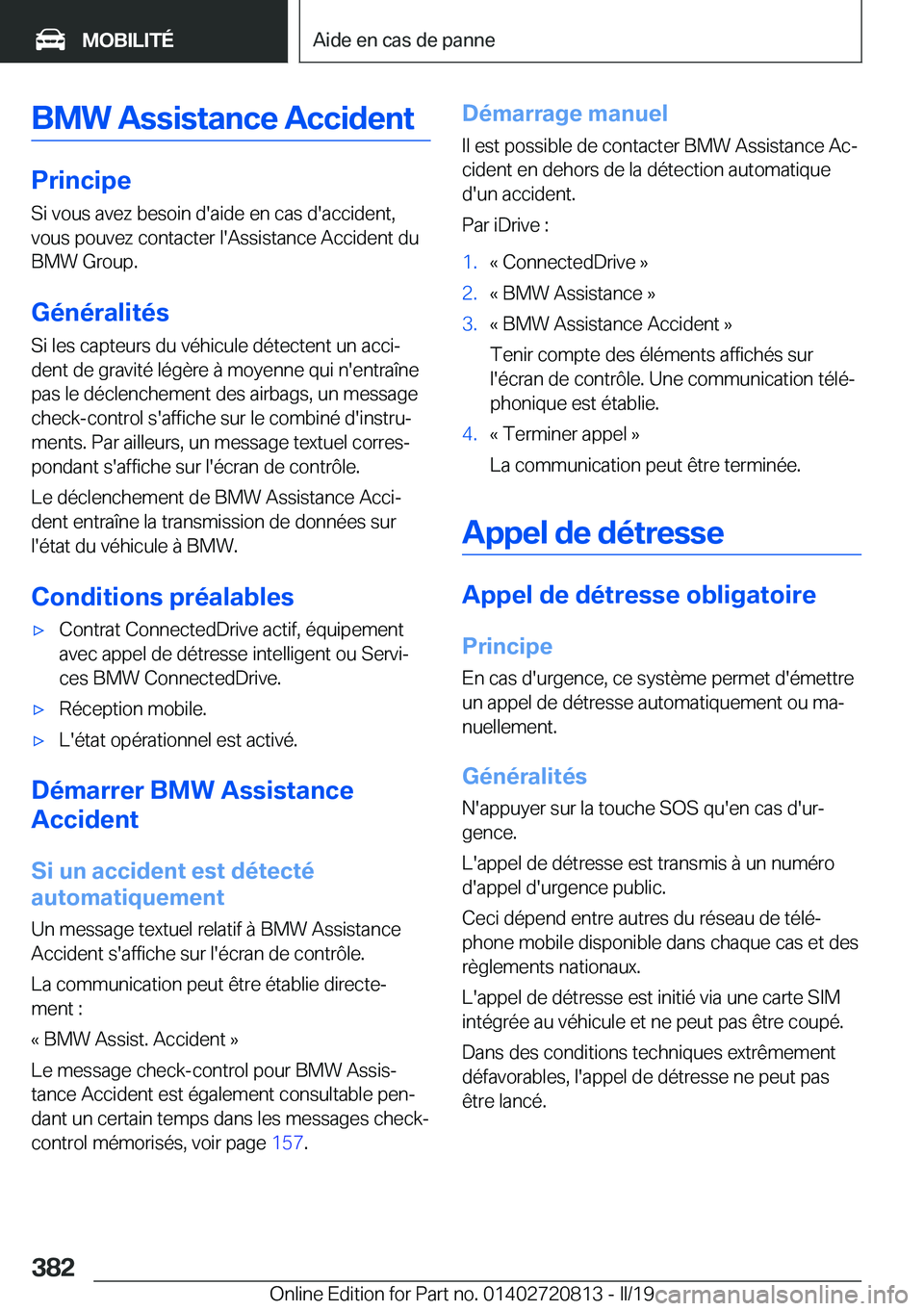 BMW X4 2019  Notices Demploi (in French) �B�M�W��A�s�s�i�s�t�a�n�c�e��A�c�c�i�d�e�n�t
�P�r�i�n�c�i�p�e
�S�i��v�o�u�s��a�v�e�z��b�e�s�o�i�n��d�'�a�i�d�e��e�n��c�a�s��d�'�a�c�c�i�d�e�n�t�, �v�o�u�s��p�o�u�v�e�z��c�o�n�t�a�c�