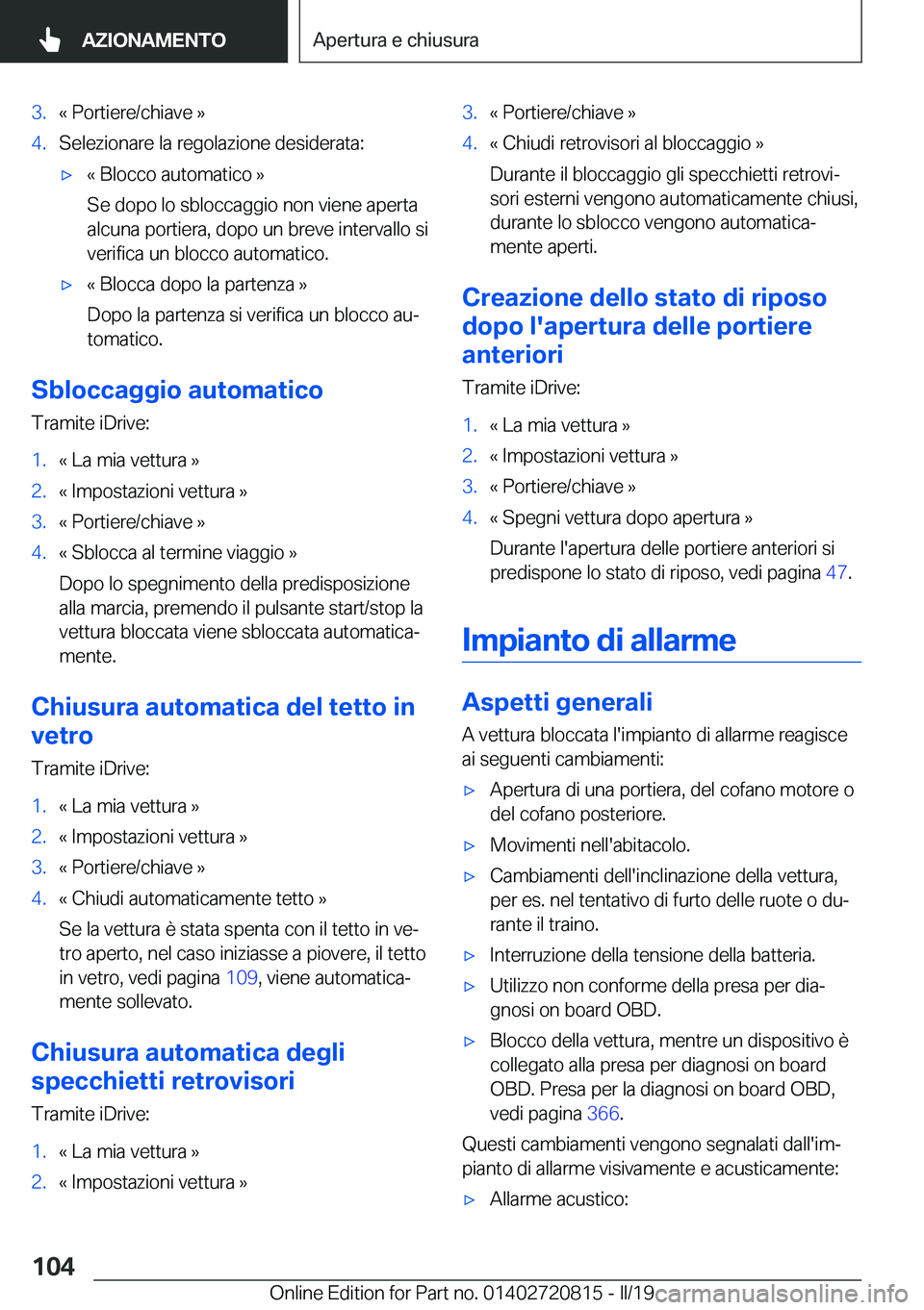 BMW X4 2019  Libretti Di Uso E manutenzione (in Italian) �3�.�«��P�o�r�t�i�e�r�e�/�c�h�i�a�v�e��{�4�.�S�e�l�e�z�i�o�n�a�r�e��l�a��r�e�g�o�l�a�z�i�o�n�e��d�e�s�i�d�e�r�a�t�a�:'x�«��B�l�o�c�c�o��a�u�t�o�m�a�t�i�c�o��{
�S�e��d�o�p�o��l�o��s�b�