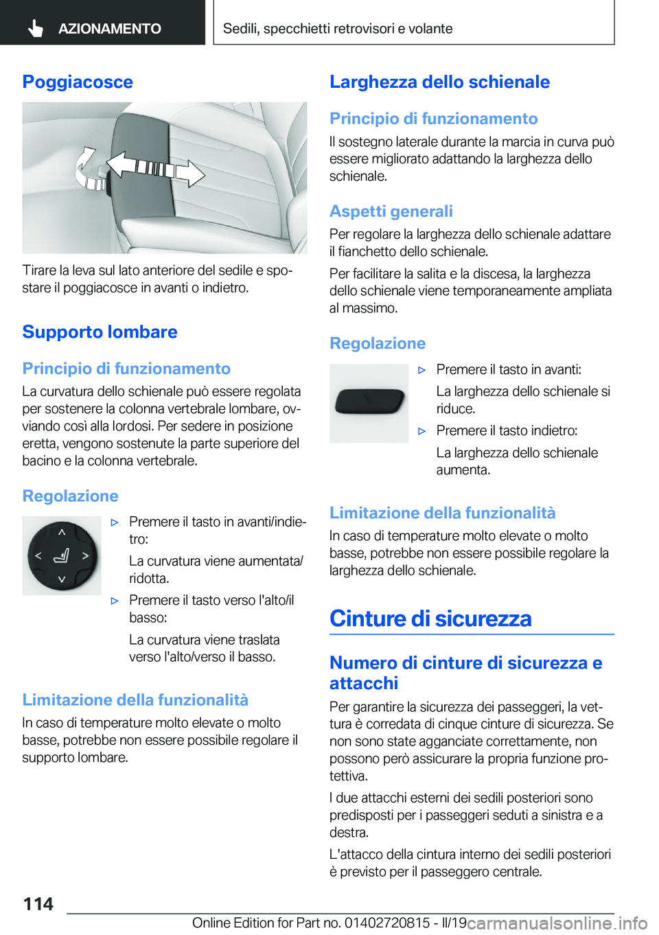 BMW X4 2019  Libretti Di Uso E manutenzione (in Italian) �P�o�g�g�i�a�c�o�s�c�e
�T�i�r�a�r�e��l�a��l�e�v�a��s�u�l��l�a�t�o��a�n�t�e�r�i�o�r�e��d�e�l��s�e�d�i�l�e��e��s�p�oª
�s�t�a�r�e��i�l��p�o�g�g�i�a�c�o�s�c�e��i�n��a�v�a�n�t�i��o��i�n�d�