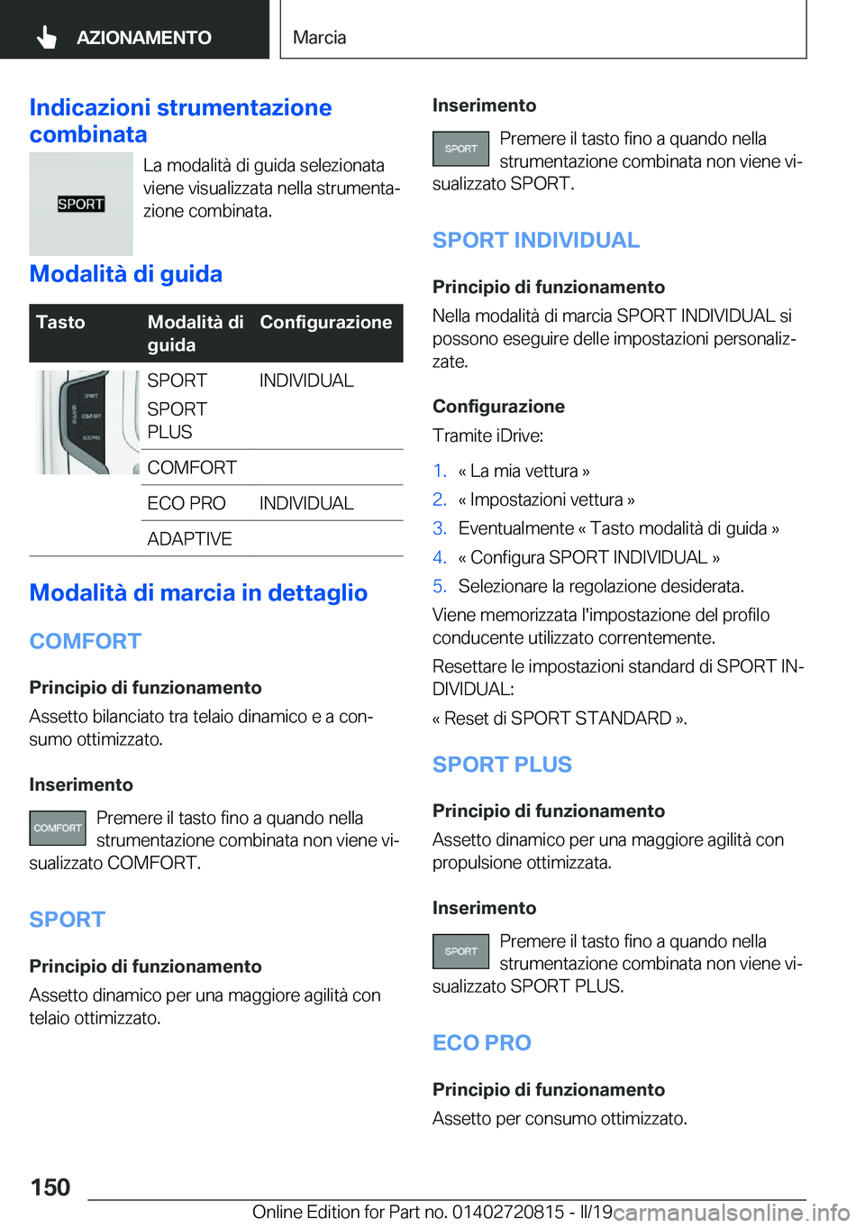 BMW X4 2019  Libretti Di Uso E manutenzione (in Italian) �I�n�d�i�c�a�z�i�o�n�i��s�t�r�u�m�e�n�t�a�z�i�o�n�e
�c�o�m�b�i�n�a�t�a
�L�a��m�o�d�a�l�i�t�