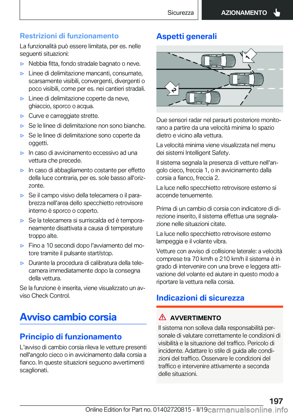 BMW X4 2019  Libretti Di Uso E manutenzione (in Italian) �R�e�s�t�r�i�z�i�o�n�i��d�i��f�u�n�z�i�o�n�a�m�e�n�t�o�L�a��f�u�n�z�i�o�n�a�l�i�t�