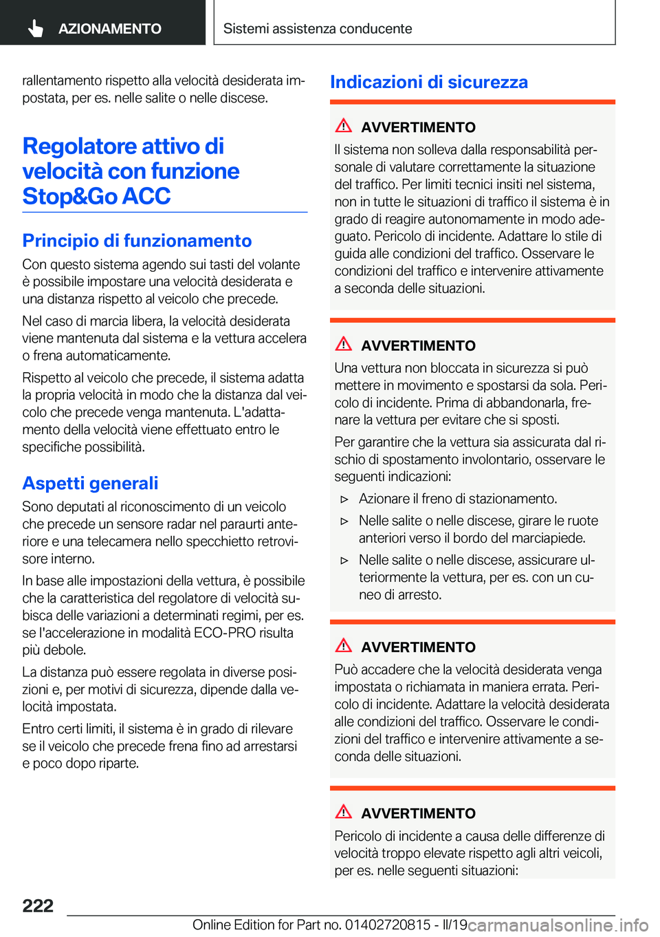 BMW X4 2019  Libretti Di Uso E manutenzione (in Italian) �r�a�l�l�e�n�t�a�m�e�n�t�o��r�i�s�p�e�t�t�o��a�l�l�a��v�e�l�o�c�i�t�