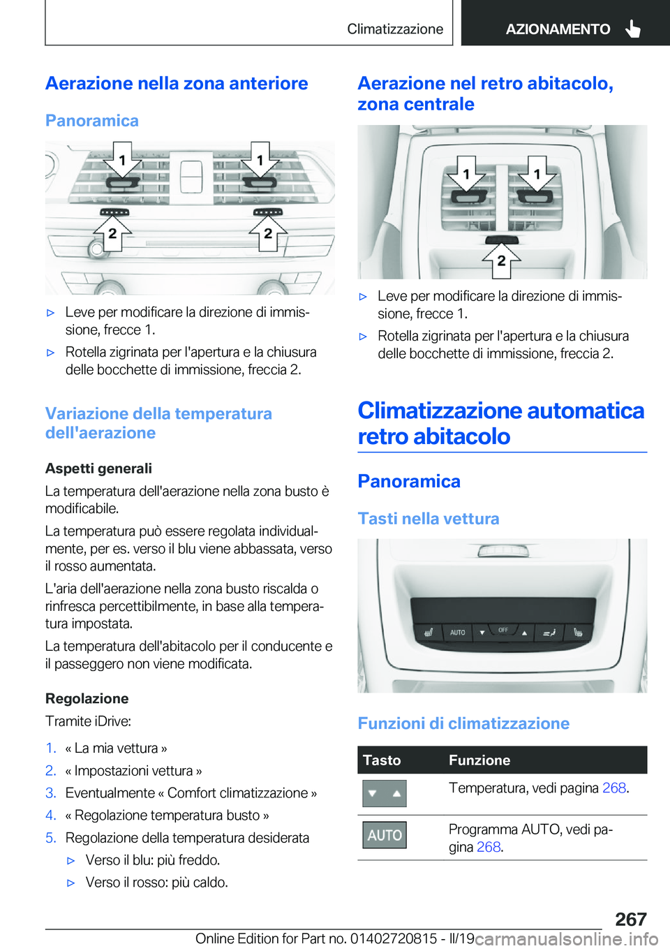 BMW X4 2019  Libretti Di Uso E manutenzione (in Italian) �A�e�r�a�z�i�o�n�e��n�e�l�l�a��z�o�n�a��a�n�t�e�r�i�o�r�e�P�a�n�o�r�a�m�i�c�a'x�L�e�v�e��p�e�r��m�o�d�i�f�i�c�a�r�e��l�a��d�i�r�e�z�i�o�n�e��d�i��i�m�m�i�sª
�s�i�o�n�e�,��f�r�e�c�c�e�