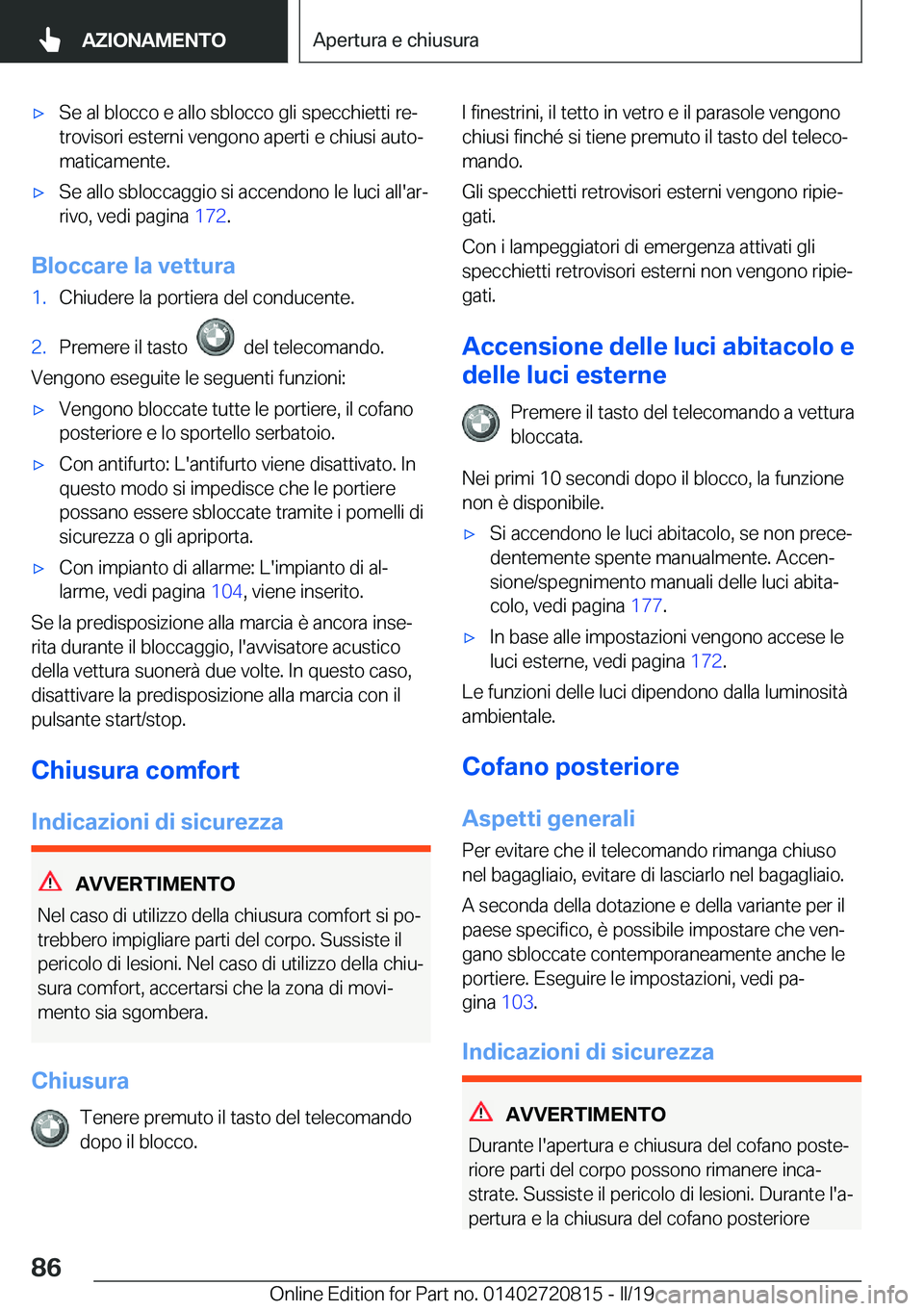 BMW X4 2019  Libretti Di Uso E manutenzione (in Italian) 'x�S�e��a�l��b�l�o�c�c�o��e��a�l�l�o��s�b�l�o�c�c�o��g�l�i��s�p�e�c�c�h�i�e�t�t�i��r�eª
�t�r�o�v�i�s�o�r�i��e�s�t�e�r�n�i��v�e�n�g�o�n�o��a�p�e�r�t�i��e��c�h�i�u�s�i��a�u�t�oª �m