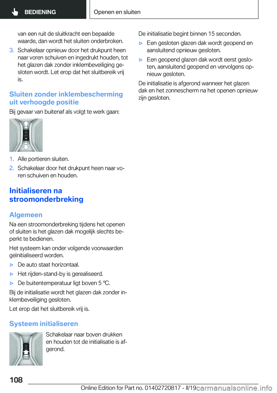 BMW X4 2019  Instructieboekjes (in Dutch) �v�a�n��e�e�n��r�u�i�t��d�e��s�l�u�i�t�k�r�a�c�h�t��e�e�n��b�e�p�a�a�l�d�e
�w�a�a�r�d�e�,��d�a�n��w�o�r�d�t��h�e�t��s�l�u�i�t�e�n��o�n�d�e�r�b�r�o�k�e�n�.�3�.�S�c�h�a�k�e�l�a�a�r��o�p�n�i�