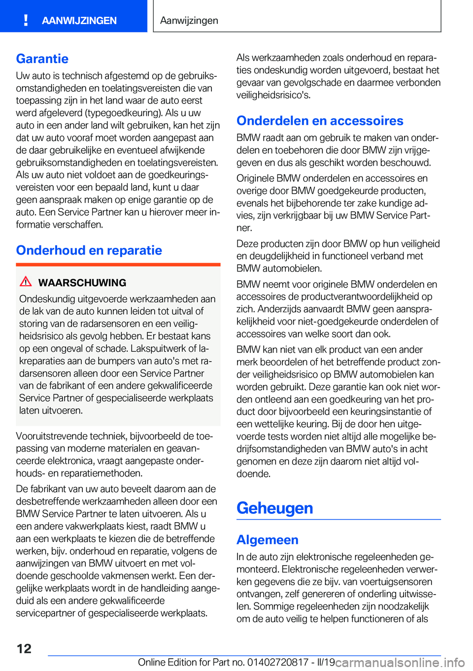 BMW X4 2019  Instructieboekjes (in Dutch) �G�a�r�a�n�t�i�e�U�w��a�u�t�o��i�s��t�e�c�h�n�i�s�c�h��a�f�g�e�s�t�e�m�d��o�p��d�e��g�e�b�r�u�i�k�sj
�o�m�s�t�a�n�d�i�g�h�e�d�e�n��e�n��t�o�e�l�a�t�i�n�g�s�v�e�r�e�i�s�t�e�n��d�i�e��v�a�n 