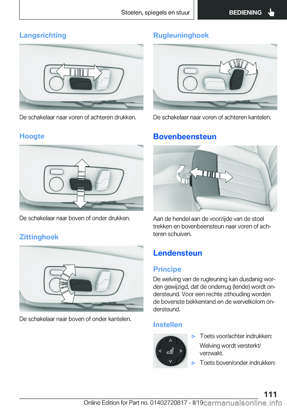 BMW X4 2019  Instructieboekjes (in Dutch) �L�a�n�g�s�r�i�c�h�t�i�n�g
�D�e��s�c�h�a�k�e�l�a�a�r��n�a�a�r��v�o�r�e�n��o�f��a�c�h�t�e�r�e�n��d�r�u�k�k�e�n�.�H�o�o�g�t�e
�D�e��s�c�h�a�k�e�l�a�a�r��n�a�a�r��b�o�v�e�n��o�f��o�n�d�e�r��d