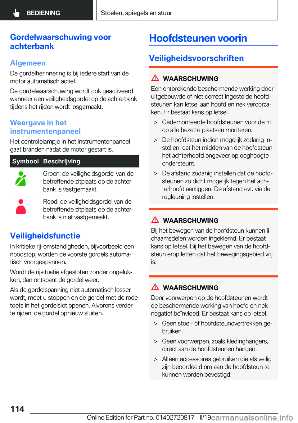BMW X4 2019  Instructieboekjes (in Dutch) �G�o�r�d�e�l�w�a�a�r�s�c�h�u�w�i�n�g��v�o�o�r
�a�c�h�t�e�r�b�a�n�k
�A�l�g�e�m�e�e�n
�D�e��g�o�r�d�e�l�h�e�r�i�n�n�e�r�i�n�g��i�s��b�i�j��i�e�d�e�r�e��s�t�a�r�t��v�a�n��d�e
�m�o�t�o�r��a�u�t�o