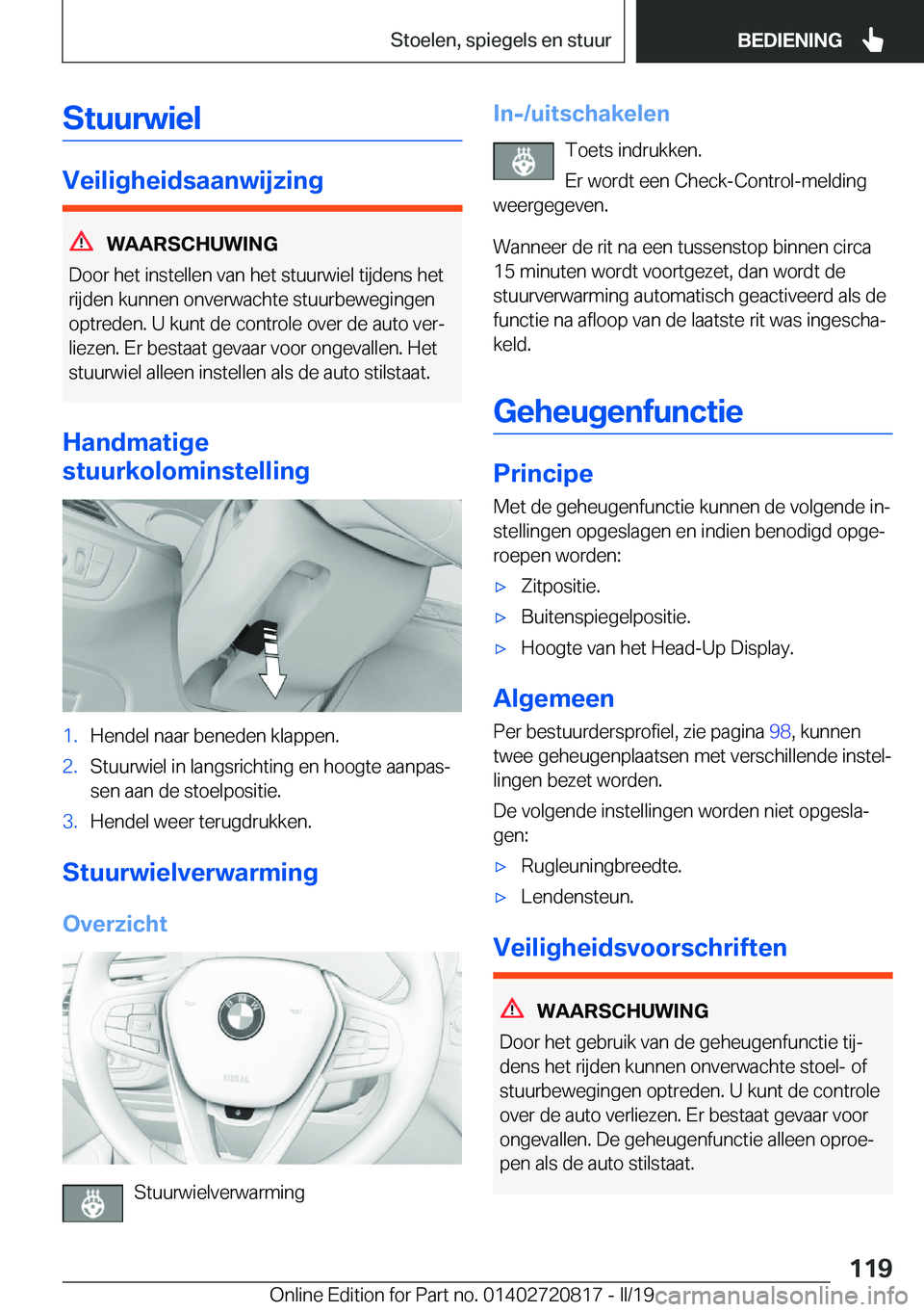 BMW X4 2019  Instructieboekjes (in Dutch) �S�t�u�u�r�w�i�e�l
�V�e�i�l�i�g�h�e�i�d�s�a�a�n�w�i�j�z�i�n�g
�W�A�A�R�S�C�H�U�W�I�N�G
�D�o�o�r��h�e�t��i�n�s�t�e�l�l�e�n��v�a�n��h�e�t��s�t�u�u�r�w�i�e�l��t�i�j�d�e�n�s��h�e�t �r�i�j�d�e�n��k