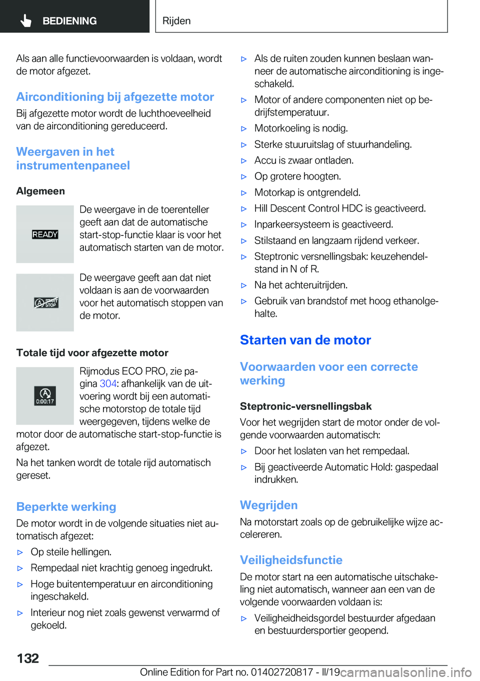 BMW X4 2019  Instructieboekjes (in Dutch) �A�l�s��a�a�n��a�l�l�e��f�u�n�c�t�i�e�v�o�o�r�w�a�a�r�d�e�n��i�s��v�o�l�d�a�a�n�,��w�o�r�d�t�d�e��m�o�t�o�r��a�f�g�e�z�e�t�.
�A�i�r�c�o�n�d�i�t�i�o�n�i�n�g��b�i�j��a�f�g�e�z�e�t�t�e��m�o�t�