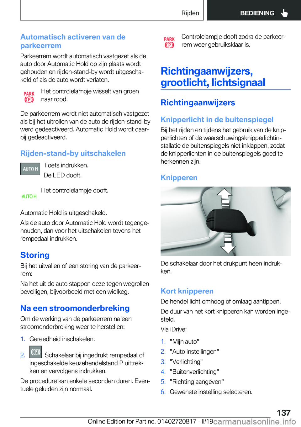 BMW X4 2019  Instructieboekjes (in Dutch) �A�u�t�o�m�a�t�i�s�c�h��a�c�t�i�v�e�r�e�n��v�a�n��d�e
�p�a�r�k�e�e�r�r�e�m
�P�a�r�k�e�e�r�r�e�m��w�o�r�d�t��a�u�t�o�m�a�t�i�s�c�h��v�a�s�t�g�e�z�e�t��a�l�s��d�e�a�u�t�o��d�o�o�r��A�u�t�o�m�a