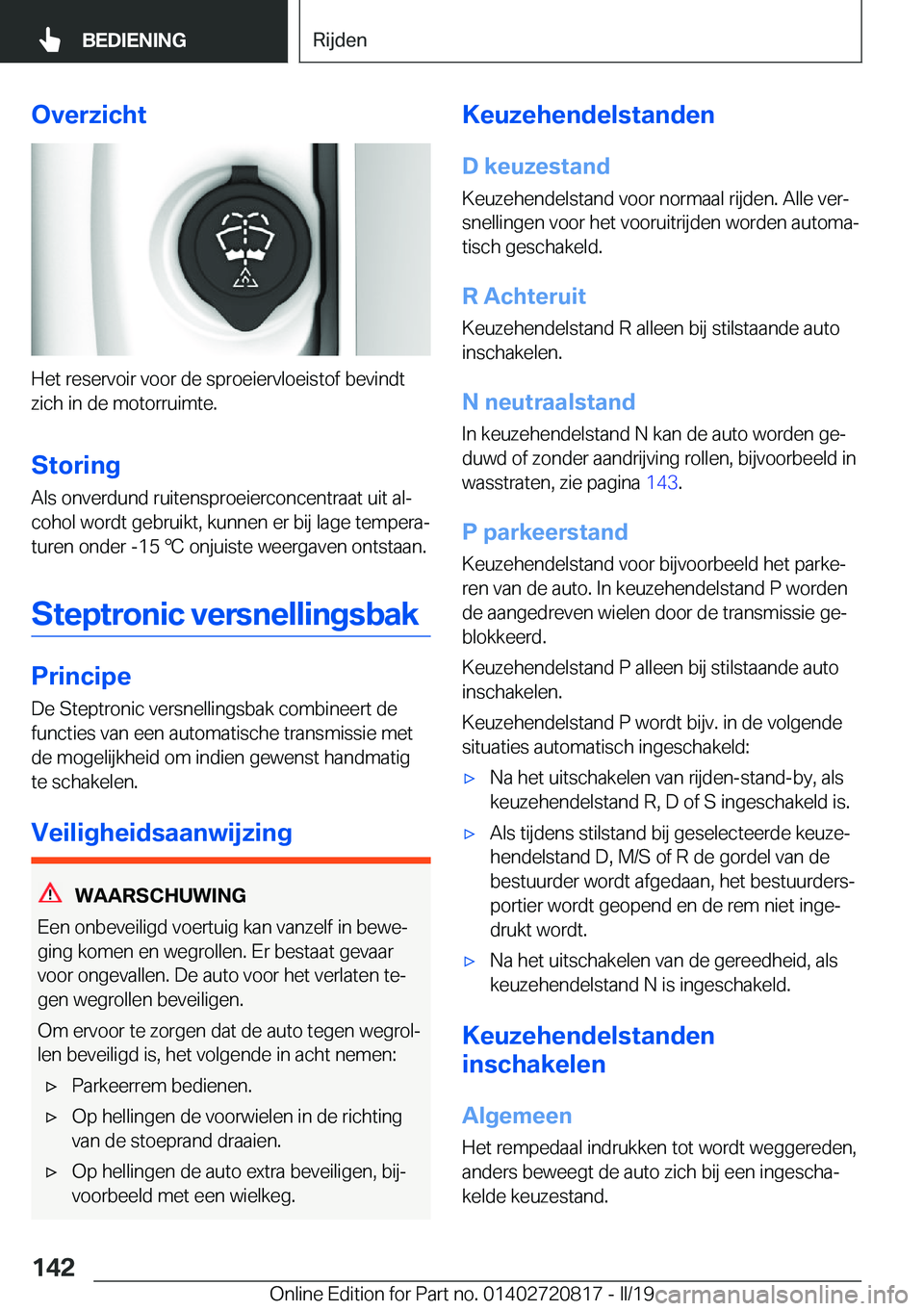 BMW X4 2019  Instructieboekjes (in Dutch) �O�v�e�r�z�i�c�h�t
�H�e�t��r�e�s�e�r�v�o�i�r��v�o�o�r��d�e��s�p�r�o�e�i�e�r�v�l�o�e�i�s�t�o�f��b�e�v�i�n�d�t
�z�i�c�h��i�n��d�e��m�o�t�o�r�r�u�i�m�t�e�.
�S�t�o�r�i�n�g �A�l�s��o�n�v�e�r�d�u�n