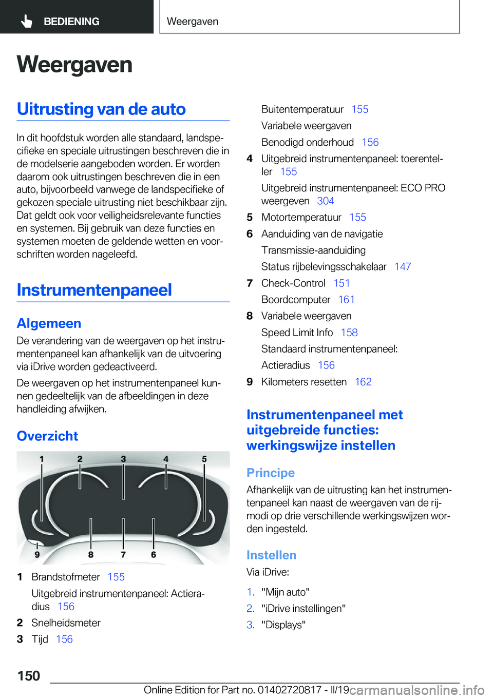 BMW X4 2019  Instructieboekjes (in Dutch) �W�e�e�r�g�a�v�e�n�U�i�t�r�u�s�t�i�n�g��v�a�n��d�e��a�u�t�o
�I�n��d�i�t��h�o�o�f�d�s�t�u�k��w�o�r�d�e�n��a�l�l�e��s�t�a�n�d�a�a�r�d�,��l�a�n�d�s�p�ej�c�i�f�i�e�k�e��e�n��s�p�e�c�i�a�l�e��