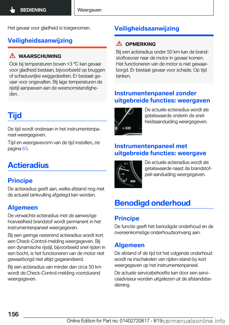 BMW X4 2019  Instructieboekjes (in Dutch) �H�e�t��g�e�v�a�a�r��v�o�o�r��g�l�a�d�h�e�i�d��i�s��t�o�e�g�e�n�o�m�e�n�.
�V�e�i�l�i�g�h�e�i�d�s�a�a�n�w�i�j�z�i�n�g
�W�A�A�R�S�C�H�U�W�I�N�G
�O�o�k��b�i�j��t�e�m�p�e�r�a�t�u�r�e�n��b�o�v�e�n�