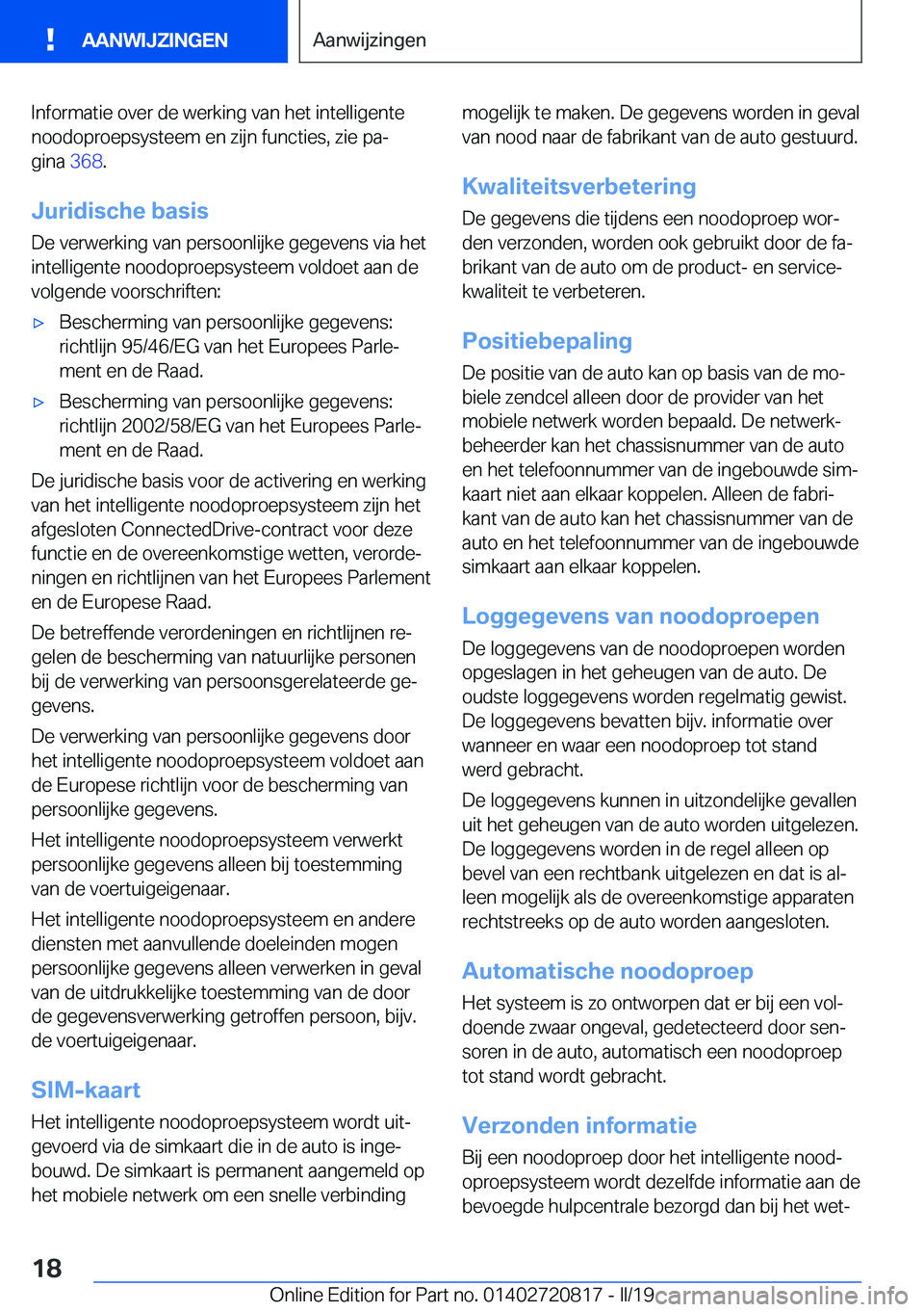 BMW X4 2019  Instructieboekjes (in Dutch) �I�n�f�o�r�m�a�t�i�e��o�v�e�r��d�e��w�e�r�k�i�n�g��v�a�n��h�e�t��i�n�t�e�l�l�i�g�e�n�t�e�n�o�o�d�o�p�r�o�e�p�s�y�s�t�e�e�m��e�n��z�i�j�n��f�u�n�c�t�i�e�s�,��z�i�e��p�aj
�g�i�n�a� �3�6�8�.