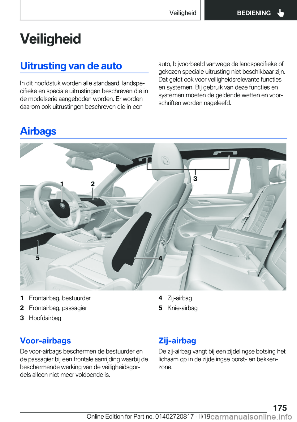 BMW X4 2019  Instructieboekjes (in Dutch) �V�e�i�l�i�g�h�e�i�d�U�i�t�r�u�s�t�i�n�g��v�a�n��d�e��a�u�t�o
�I�n��d�i�t��h�o�o�f�d�s�t�u�k��w�o�r�d�e�n��a�l�l�e��s�t�a�n�d�a�a�r�d�,��l�a�n�d�s�p�ej�c�i�f�i�e�k�e��e�n��s�p�e�c�i�a�l�e�