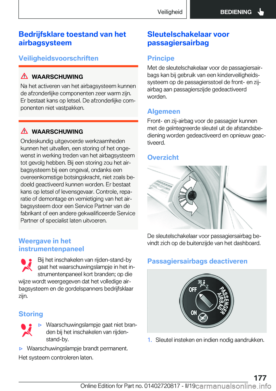 BMW X4 2019  Instructieboekjes (in Dutch) �B�e�d�r�i�j�f�s�k�l�a�r�e��t�o�e�s�t�a�n�d��v�a�n��h�e�t
�a�i�r�b�a�g�s�y�s�t�e�e�m
�V�e�i�l�i�g�h�e�i�d�s�v�o�o�r�s�c�h�r�i�f�t�e�n
�W�A�A�R�S�C�H�U�W�I�N�G
�N�a��h�e�t��a�c�t�i�v�e�r�e�n��v�a