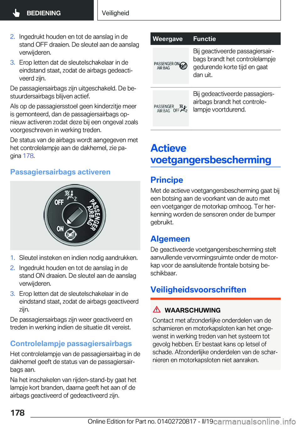 BMW X4 2019  Instructieboekjes (in Dutch) �2�.�I�n�g�e�d�r�u�k�t��h�o�u�d�e�n��e�n��t�o�t��d�e��a�a�n�s�l�a�g��i�n��d�e
�s�t�a�n�d��O�F�F��d�r�a�a�i�e�n�.��D�e��s�l�e�u�t�e�l��a�a�n��d�e��a�a�n�s�l�a�g �v�e�r�w�i�j�d�e�r�e�n�.�3
